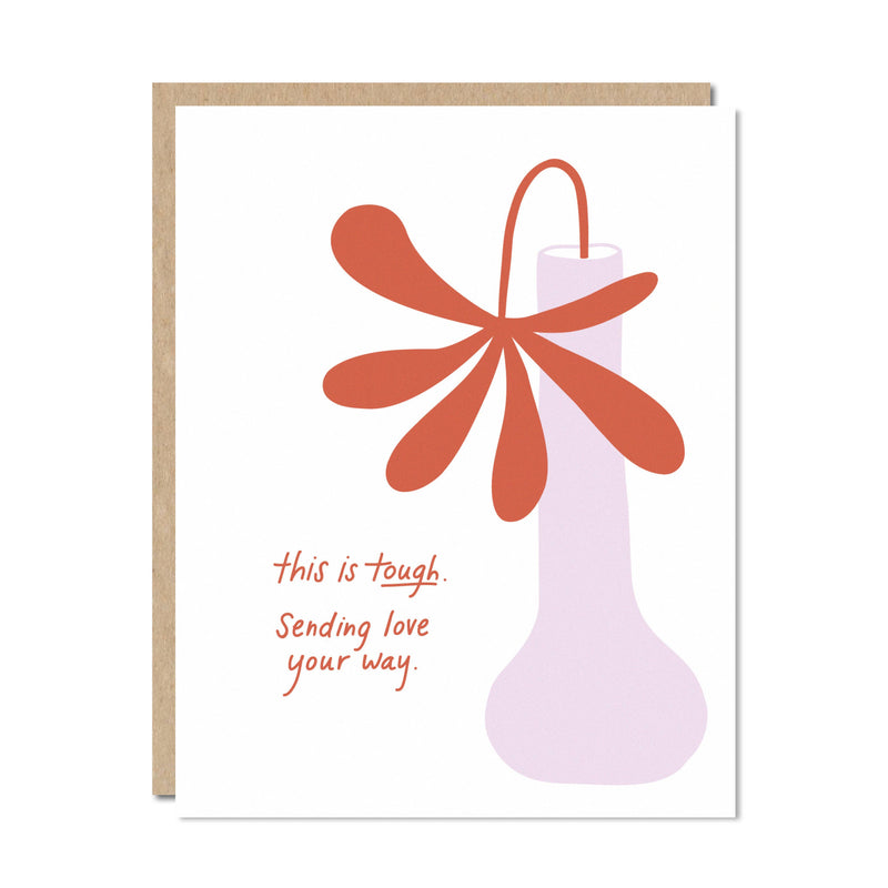 This is tough - Hard Times Sympathy Thinking of You Card