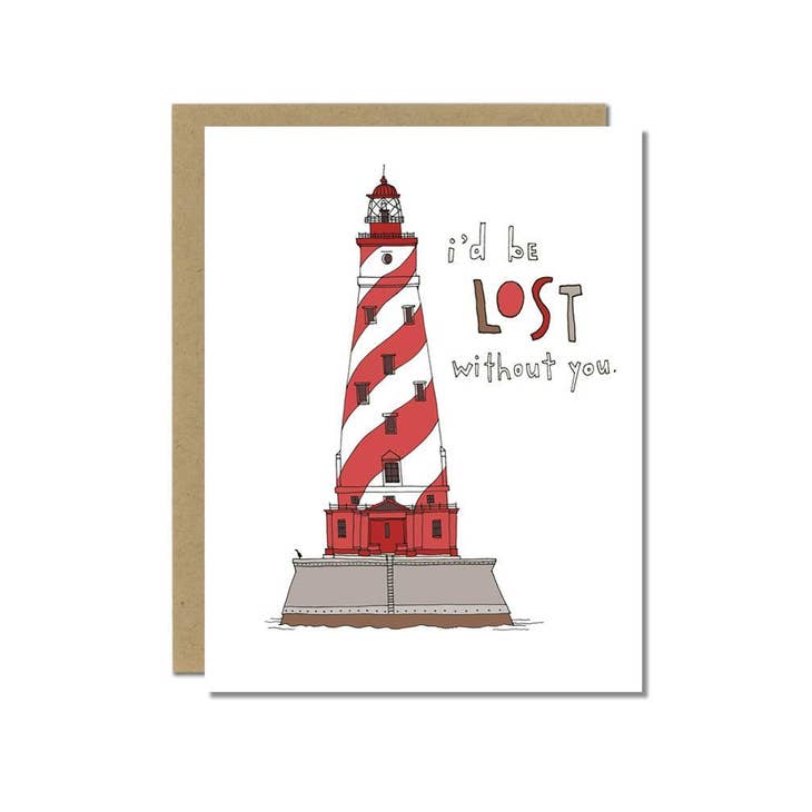 I'd Be Lost Without You Lighthouse Card