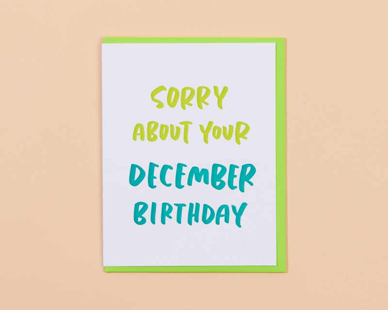 Sorry About Your December Birthday Card
