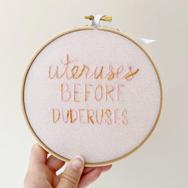 Uteruses Before Duderuses Embroidery