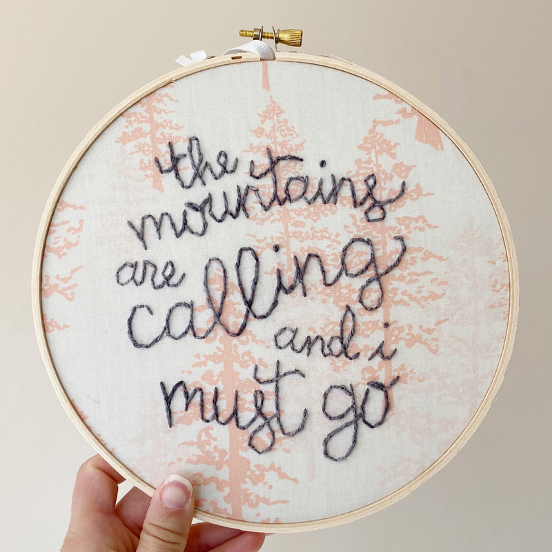 Mountains Are Calling Embroidery Hoop