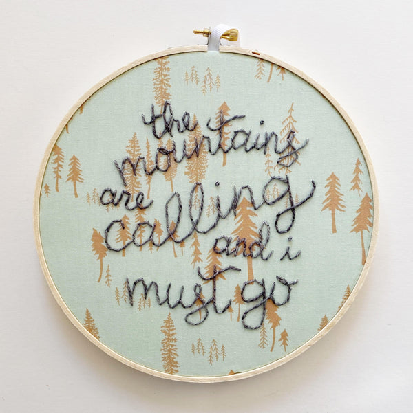 The Mountains Are Calling / Hand-Stitched Embroidery